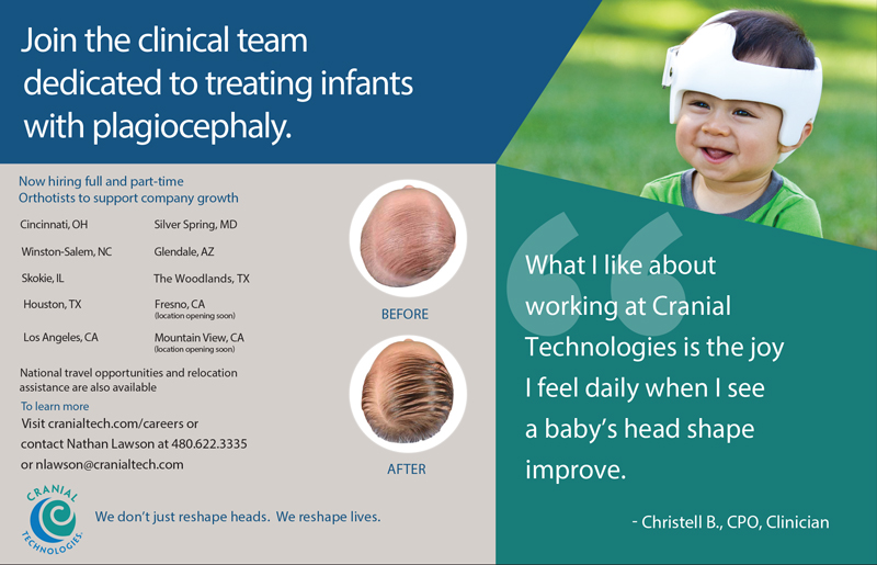 Now Hiring Part Time & Full Time Orthotists- Cranial Technologies Now Hiring Part Time & Full Time Orthotists- Cranial Technologies