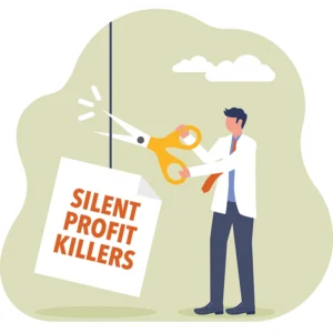 Silent Profit Killers: Part II